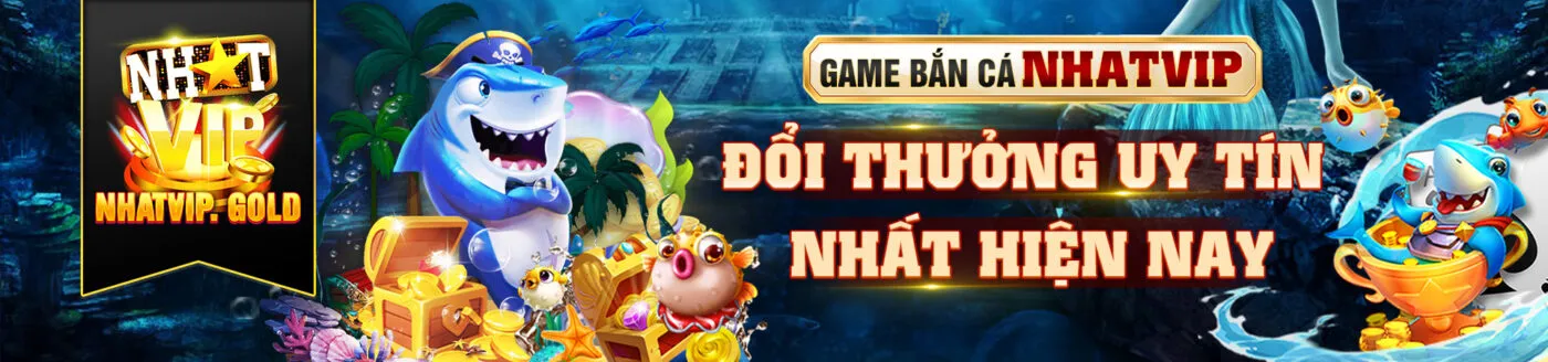 Bắn cá Nhatvip